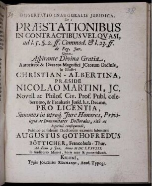 Dissertatio Inauguralis Iuridica, De Praestationibus In Contractibus Vel Quasi, ad l.5.§.2.ff. Commod. & l.23.ff. de Reg. Iur.