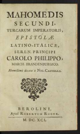 Mahomedis Secundi, Turcarum Imperatoris, Epistolae Latino-Italicae
