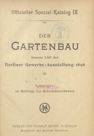 9: Der Gartenbau : Gruppe XXII der Berliner Gewerbe-Ausstellung 1896