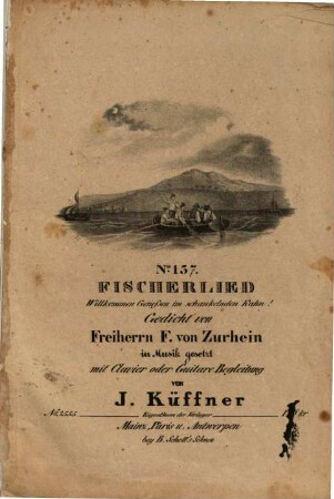 Fischerlied : Willkommen Genossen im schaukelnden Kahn!; mit Clavier oder Guitare Begleitung