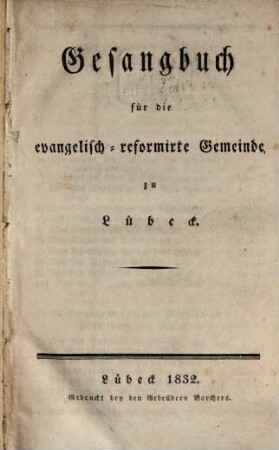 Gesangbuch für die evangelisch-reformirte Gemeinde zu Lübeck