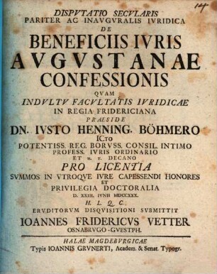 Dispvtatio Secvlaris Pariter Ac Inavgvralis Ivridica De Beneficiis Ivris Avgvstanae Confessionis