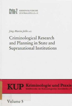 Criminological research and planning in state and supranational institutions