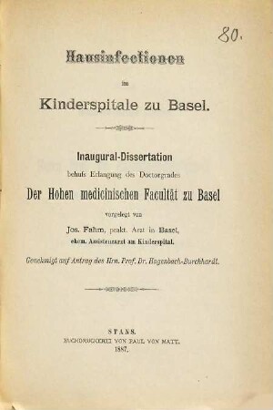Hausinfectionen im Kinderspitale zu Basel : Inaug.-Diss. d. Univ. Basel