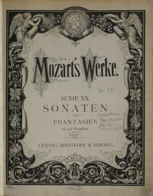Wolfgang Amadeus Mozart's Werke : Kritisch durchgesehene Gesammtausgabe, 20. Sonaten und Phantasien für das Pianoforte
