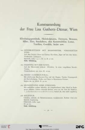 Elfenbeingegenstände, Holzskulpturen, Fayencen, Bronzen, Silber, Zinn, Standuhren, altes Kunstmobiliar, Luster, Textilien, Gemälde, Stiche usw. (Nr. 262-451)