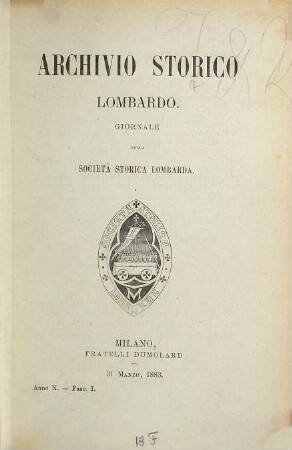 Archivio storico lombardo : giornale della Società Storica Lombarda. 10. 1883