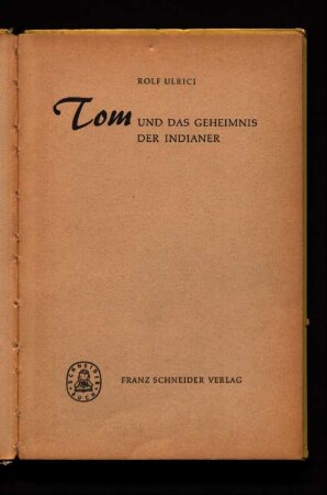 Tom und das Geheimnis der Indianer
