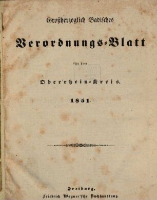 Großherzoglich badisches Verordnungsblatt für den Oberrhein-Kreis. 1851