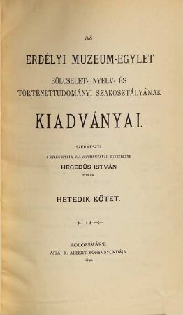 Az Erdélyi Múzeum-Egylet Bölcselet-, Nyelv- és Történelemtudományi Szakosztályának kiadványai. 7. 1890, Fuzet 1