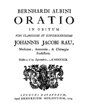 Bernhard Siegfried Albin Oratio Inauguralis De Anatome Comparata : Publice habita, d. 2. Octobris. MDCCXIX. ...