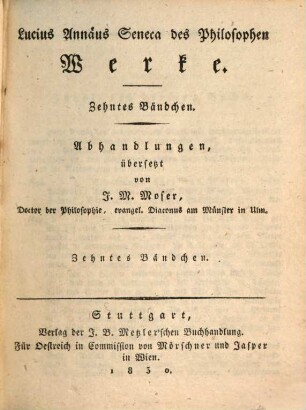 Lucius Annäus Seneca des Philosophen Werke, 10. Abhandlungen 10
