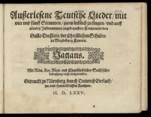 Gallus Dressler: Außerlesene Teutsche Lieder mit vier und fünff Stimmen. Vagans