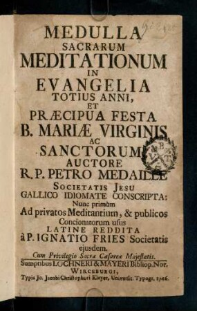 1-432, Medulla Sacrarum Meditationum In Evangelia