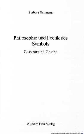 Philosophie und Poetik des Symbols : Cassirer und Goethe