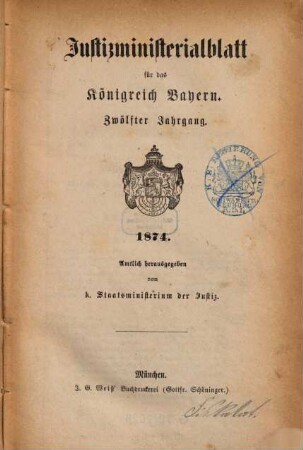 Justizministerialblatt für den Freistaat Bayern. 12, 12. 1874