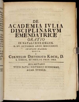 De Academia Julia Disciplinarum Emendatrice: Oratio In Natali Ejus CXLIIX. D. XV. Octobris Anni MDCCXXIII. In Juleo Majori Habita [...]