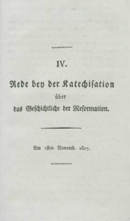 IV. Rede bey der Katechisation über das Geschichtliche der Reformation