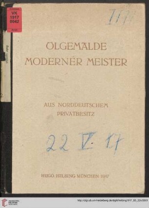 Ölgemälde moderner Meister aus norddeutschem Privatbesitz : Auktion in München in der Galerie Helbing, 22. Mai 1917