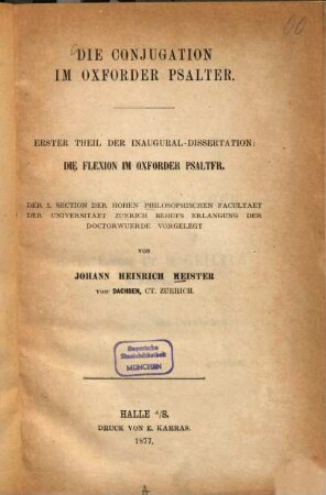 Die Conjugation im Oxforder Psalter : 1. Th. d. Inaugural-Diss.: d. Flexion im Oxforder Psalter
