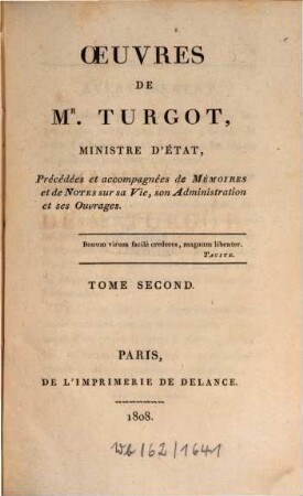 Oeuvres de Mr. Turgot, Ministre d'Etat : précédées et accompagnées de mémoires et de notes sur sa vie, son administration et ses ouvrages. 2