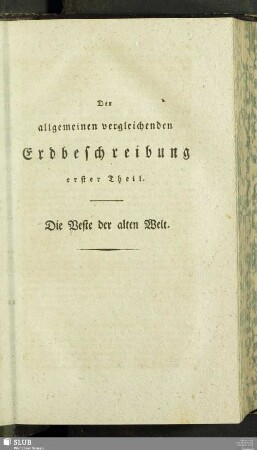 Der allgemeinen vergleichenden Erdbeschreibung erster Theil