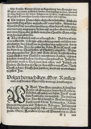 Volget hernach Key. May. Ratification/ auff berürte Speyrische vertrags handlungen.