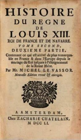 Histoire Du Règne De Louis XIII., Roi De France Et De Navarre. 2,2