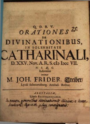 Orationes de divinationibus ... intimat M. Joh. Fridericus Treiber : [praefatus de novem generibus divinationis illicitae, a Mose Deuter. C. 17,9. consignatis]