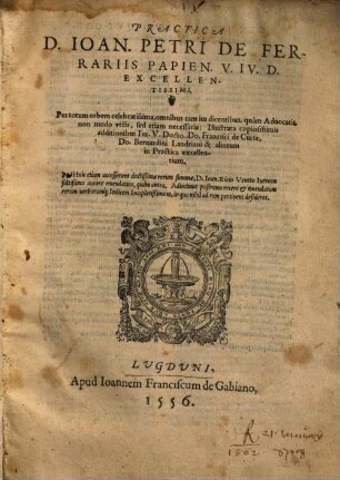 Practica D. Ioan. Petri de Ferrariis Papien. ... : per totum orbem celebratissima ...