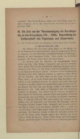 III. Die Zeit von der Thronbesteigung der Karolinger bis zu den Kreuzzügen (751-1096) Begründung der Vorherschaft des Papsttums und Kaisertums