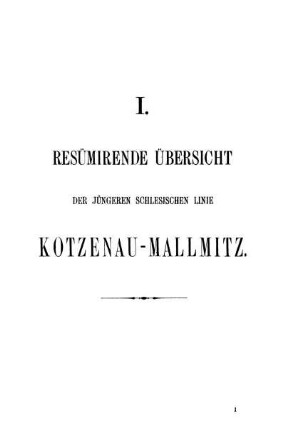 I. Resümirende Übersicht der jüngeren schlesischen Linie Kotzenau-Mallmitz