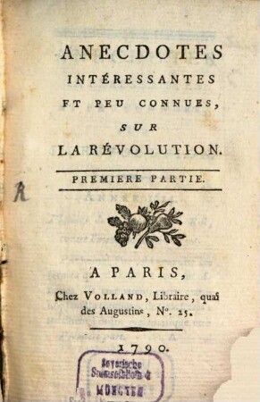Anecdotes Intéressantes Et Peu Connues, Sur La Révolution, Premiere Partie
