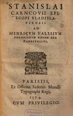 Ad Henricum Valesium Poloniarum regem des. Panegyricus