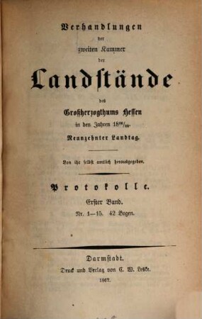 Verhandlungen der Zweiten Kammer der Landstände des Großherzogthums Hessen. Protokolle. 1866/68,1 = 19. Landtag (1867)