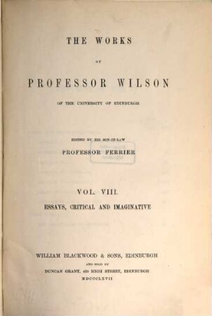 The works of Professor Wilson, 8. Essays, critical, and imaginative ; [4]