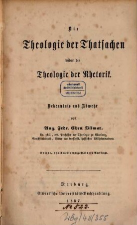 Die Theologie der Tatsachen wider die Theologie der Rhetorik : Erkenntnis u. Abwehr