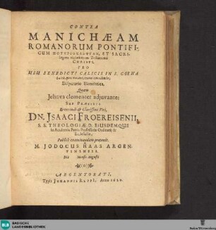 Contra Manichaeam Romanorum Pontificum Potērioklepsian, Et Sacrilegam violationem Testamenti Christi : Pro Usu Benedicti Calicis In S. Coena Laicis, quos vocant, etiam concedendo; Disputatio Elenchtica