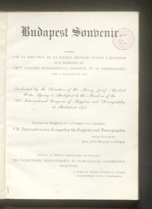 Budapest souvenir : gewidmet den Mitgliedern des in Budapest 1894 abgehaltenen VIII. Internationalen Kongresses für Hygiene und Demographie