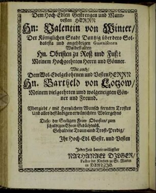 Dem Hoch-Edlen Gestrengen und Mannhaften Herrn Hn. Valentin von Winter/ [...] Hn. Bartheld von Lötzöw [...]