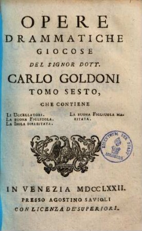 Opere drammatiche giocose, 6.. Li Uccellatori. La buona figliuola. La Isola disabitata. La buona Figliuola maritata