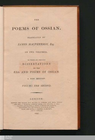 Volume The Second: The poems of Ossian : in two volumes ; to which are prefixed dissertations on the æra and poems of Ossian