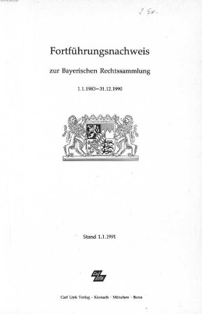 Bayerische Rechtssammlung. 1983/90 (1991)
