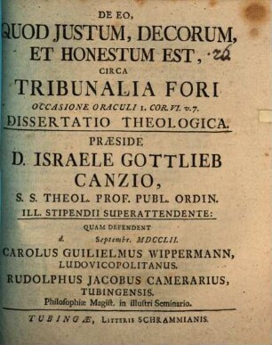 De eo quod iustum, decorum et honestum est circa tribunalia fori, occasione oraculi I. Cor. VI. v. 7, dissertatio theologica