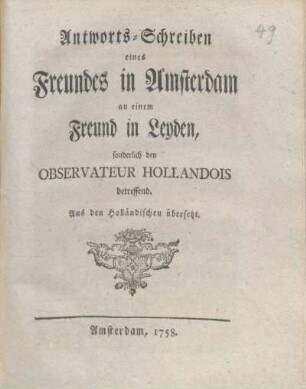 Antworts-Schreiben eines Freundes in Amsterdam an einem [!] Freund in Leyden
