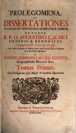 Prolegomena, Et Dissertationes In Omnes Et Singulos S. Scripturæ Libros. Tomus Primus