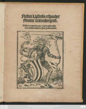 Nullus Lipsensis respondet || Nemini Wittenbergensi.|| Nullus me genuit pater: mater mihi nulla || Hoc cõmune mihi de Joue Pallas habet.||
