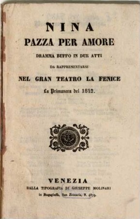 Nina pazza per amore : dramma buffo in due atti ; da rappresentarsi nel Gran Teatro La Fenice, la primavera del 1842