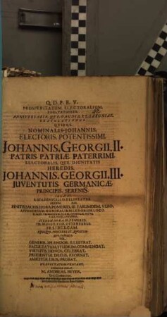 Prosperitatum electoralium exultationes, anniversariaque gaudia et Saxoniae gratulationes, quibus nominalis Johannis Electoris ... innatet ... M. Andreas Beyer : [Programma quo simul de more antiquo natales celebrandi]