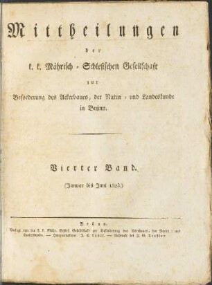 4.1823: Mittheilungen der K.K. Mährisch-Schlesischen Gesellschaft zur Beförderung des Ackerbaues, der Natur- und Landeskunde in Brünn